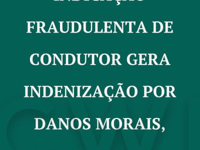 Indicação Fraudulenta Condutor