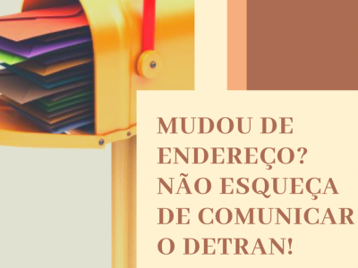 MUDOU DE ENDEREÇO NÃO ESQUEÇA DE AVISAR O DETRAN